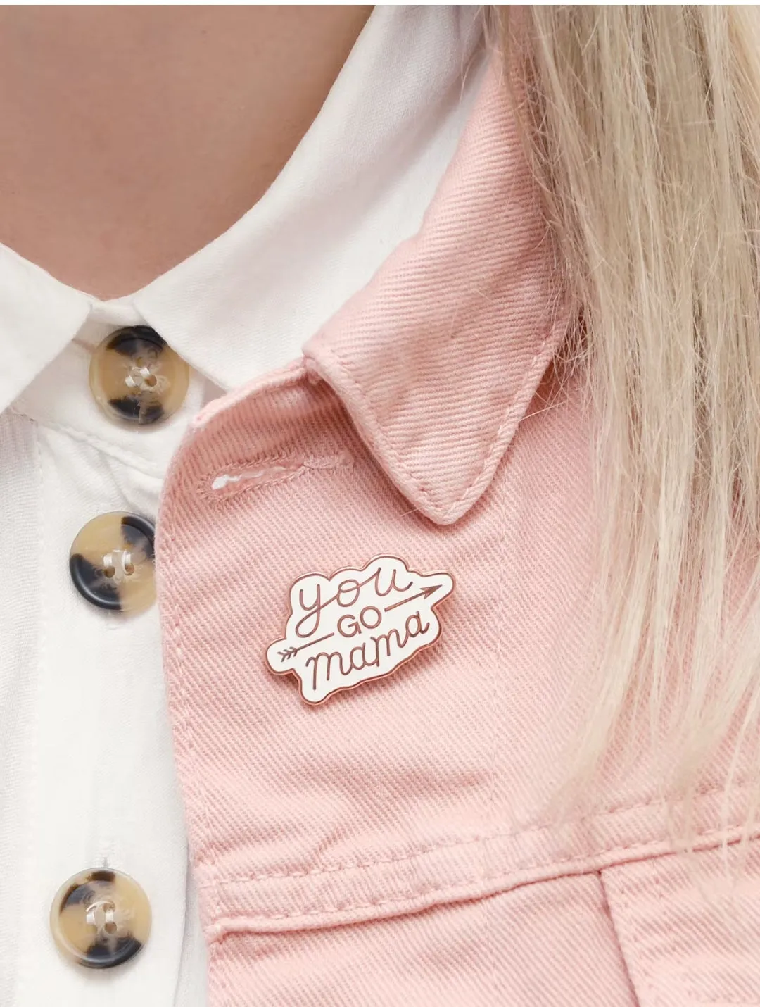 You Go Mama - Enamel Pin